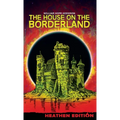The House on the Borderland (Heathen Edition) - Hardcover