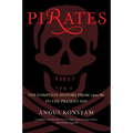 Pirates: The Complete History from 1300 BC to the Present Day - Paperback