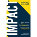 Impact: How to Be More Confident, Increase Your Influence and Know What to Say Under Pressure - Paperback