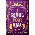 A Rival Most Vial: Potioneering for Love and Profit - Paperback