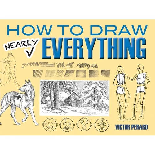 How to Draw Nearly Everything - Paperback