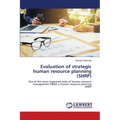 Evaluation of strategic human resource planning (SHRP) - Paperback