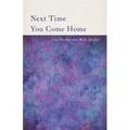 Next Time You Come Home - Paperback