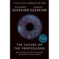 The Future of the Professions: How Technology Will Transform the Work of Human Experts, Updated Edition - Paperback