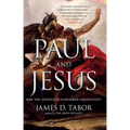 Paul and Jesus: How the Apostle Transformed Christianity - Paperback