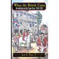 When the British Came: Revolution in the Cape Fear, 1765-1782: Revolution in the Cape Fear, 1765-1782 - Hardcover