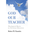 God Our Teacher - Paperback