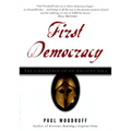 First Democracy: The Challenge of an Ancient Idea - Paperback