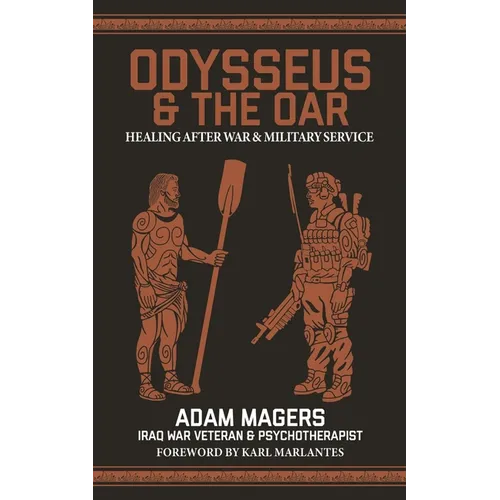 Odysseus & the Oar: Healing After War and Military Service - Paperback