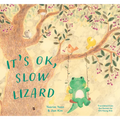 It's Ok, Slow Lizard - Hardcover