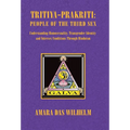 Tritiya-Prakriti: People of the Third Sex: Understanding Homosexuality, Transgender Identity and Intersex Conditions Through Hinduism - Hardcover