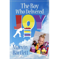 The Boy Who Delivered Joy - Paperback