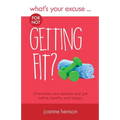What's Your Excuse for not Getting Fit? - Paperback