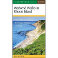 Weekend Walks in Rhode Island: 40 Trails for Hiking, Birding & Nature Viewing - Paperback