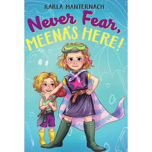 Never Fear, Meena's Here! - Hardcover