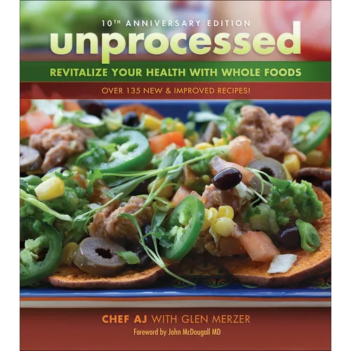Unprocessed 10th Anniversary Edition: Revitalize Your Health with Whole Foods - Paperback