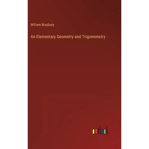 An Elementary Geometry and Trigonometry - Hardcover