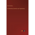 An Elementary Geometry and Trigonometry - Hardcover