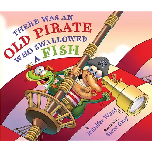 There Was an Old Pirate Who Swallowed a Fish - Hardcover