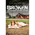 Broken: The Journey of Two Sisters - Paperback
