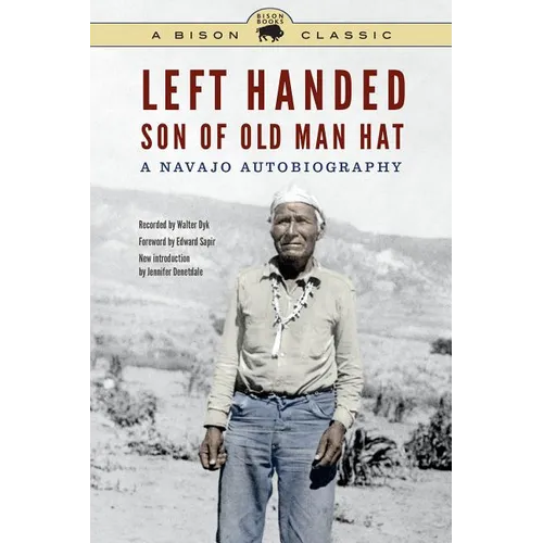 Left Handed, Son of Old Man Hat: A Navajo Autobiography - Paperback