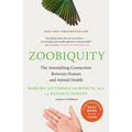 Zoobiquity: The Astonishing Connection Between Human and Animal Health - Paperback