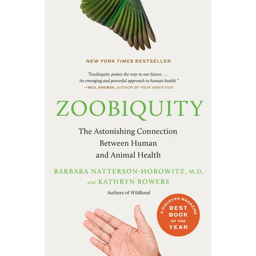 Zoobiquity: The Astonishing Connection Between Human and Animal Health - Paperback