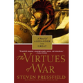 The Virtues of War: A Novel of Alexander the Great - Paperback