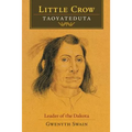 Little Crow: Leader of the Dakota - Paperback