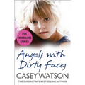 Angels with Dirty Faces: Five Inspiring Stories - Paperback