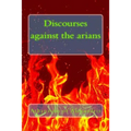 Discourses against the arians - Paperback