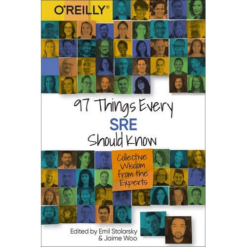 97 Things Every SRE Should Know: Collective Wisdom from the Experts - Paperback