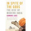 In Spite of the Gods: The Rise of Modern India - Paperback
