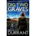 DIG TWO GRAVES an absolutely gripping British crime thriller with a massive twist - Paperback