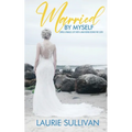 Married by Myself: Living A Parallel Life With A Man Hiding Behind The Cloth - Paperback