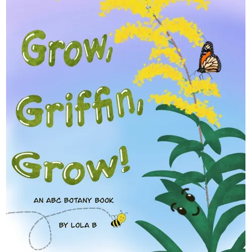 Grow, Griffin, Grow! - Hardcover