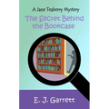 The Secret Behind the Bookcase: A Jane Teaberry Mystery - Paperback