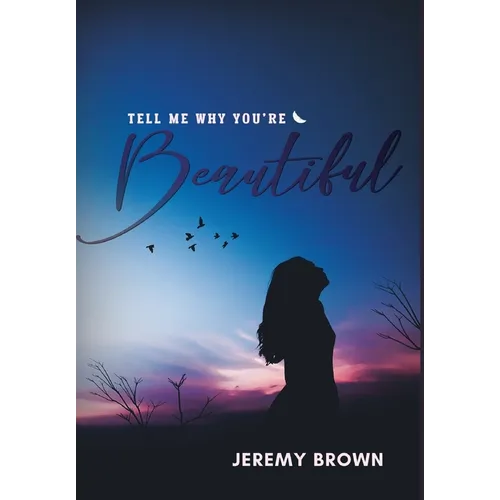 Tell Me Why You're Beautiful - Hardcover