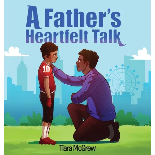 A Father's Heartfelt Talk - Hardcover