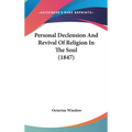 Personal Declension And Revival Of Religion In The Soul (1847) - Hardcover