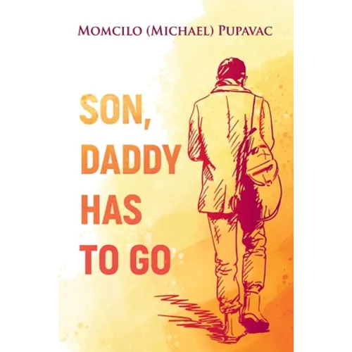 Son, Daddy Has To Go - Paperback
