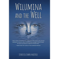 Wilumina and the Well - Hardcover