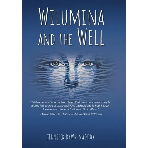 Wilumina and the Well - Hardcover