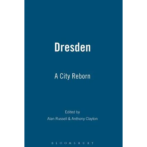 Dresden: A City Reborn - Paperback