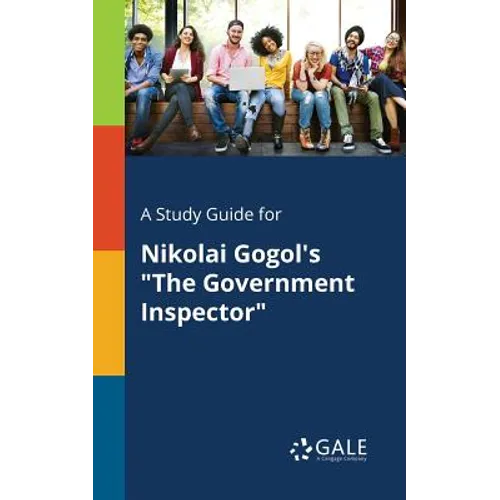 A Study Guide for Nikolai Gogol's "The Government Inspector" - Paperback
