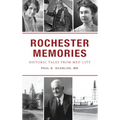 Rochester Memories: Historic Tales from Med City - Hardcover