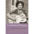 Louisiana Women: Their Lives and Times, Volume 1 - Paperback