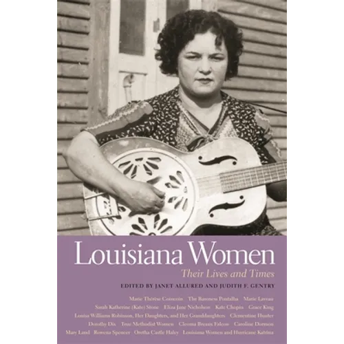 Louisiana Women: Their Lives and Times, Volume 1 - Paperback