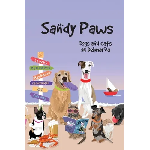 Sandy Paws: Dogs and Cats on Delmarva - Paperback