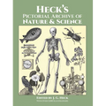 Heck's Pictorial Archive of Nature and Science: With Over 5,500 Illustrations - Paperback